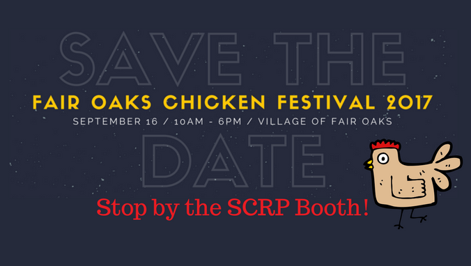 Visit the SCRP Booth at the Fair Oaks Chicken Festival