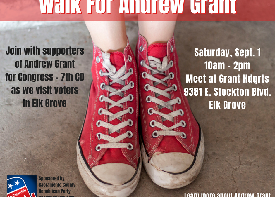 SacCountyGOP Walk for Andrew Grant for Congress