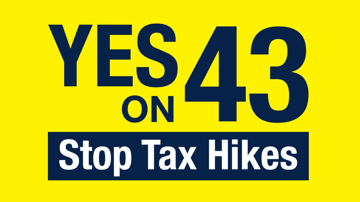 Yes on 43 Voter stop tax hikes Yes on 43 Voter stop tax hikes